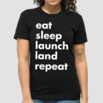 Jen Crowley Wearing Eat Sleep Launch Land Repeat Shirt