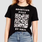 Abortion Pills By Mail Shirt