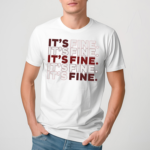 Its Fine Shirt