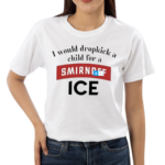 I Would Dropkick A Child For Smirnoff Ice Shirt