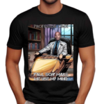 Aka Jimbo Jones Professor Dmx Y’all Gon’ Make Me Use My Mind Shirt