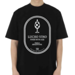 Lucho Vino Finer With Age Made In Argentina Shirt
