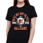 Women’s Baltimore Orioles Take Me Out To The Ballgame Shirt