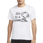 Joy Is A Crime Peanuts Shirt