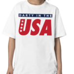 Darty In The USA Shirt