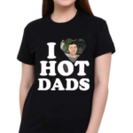 I Love Hot Dads Zaddy Zayn Shirt