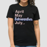 Kyle Schwarber April May Schwarber July Shirt