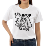 Punkwithacamera Soup For My Family Shirt