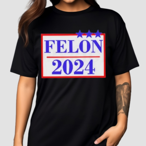 Official Felon 2024 Shirt