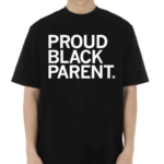 Proud Black Parent Shirt