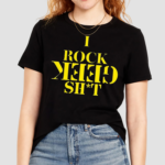 I Rock Geek Shit Shirt