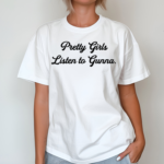 Wunna Pretty Girls Listen To Gunna Shirt