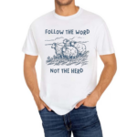 Follow The Word Not The Herd Sheep Shirt