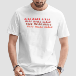 Limited Kiss More Girls Shirt