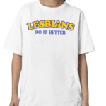 Cherrykitten Lesbians Do It Better Shirt