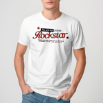 You Are My Rockstar When Nothing Adds Up Shirt