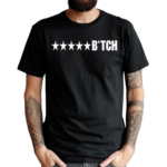 Denye Bitch Drop Shirt