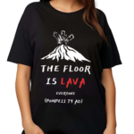 Cunk Fan Club The Floor Is Lava Everyone Pompeii 79 Adi Shirt