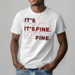 Its Fine Shirt