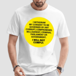 I Withdram My Consent To Be Governed By Any Corrupt Shirt