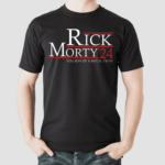 Rick Morty 24 You Son Of A Bitch I’m In Shirt