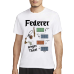 Roger Federer That Shirt