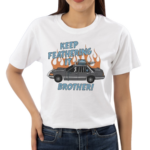 Keep Feathering It Brother Shirt