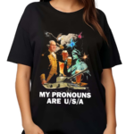 My Pronouns Are USA 2024 Shirt