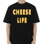 Cheese Life Shirt