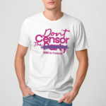 Dont Censor The Party 1988 To Forever Shirt