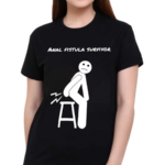 Anal Fistula Survivor Shirt