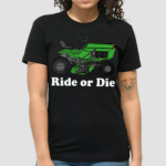 Middle Class Fancy Ride Or Die Shirt