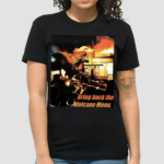 Bring Back The Volcano Menu Shirt