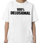 100% Delelusional Shirt