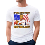 Steve Ricky Bobby If You Ain’t First You’re Last America Flag Shirt