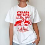 Tears Hotline Feel Like Crying Shirt