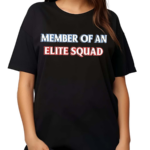 Member Of An Elite Squad Shirt