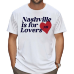 Niall Horan Nashville Is For Lovers 2024 Shirt