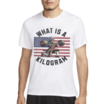 WTF Is A Kilogram American Meme Shirt