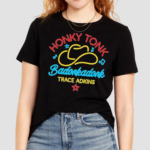 Trace Adkins Honky Tonk Badonkadonk Shirt