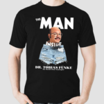 The Man Inside Me Dr Tobias Funke Shirt