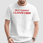 But Daddy I Love Her Pride LGBTQ WLW Slogan Shirt