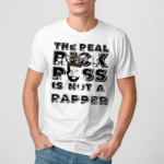 The Real Rick Ross Is Not A Rapper Shirt