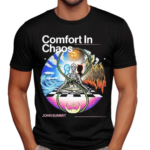 Comfort In Chaos John Summit Shirt