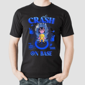 Crash On Base Top Caller 2024 Shirt