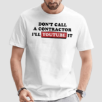 Dudedad Dont Call A Contractor I'll Youtube It Shirt