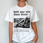 Build Your Own Stone Circle Shirt