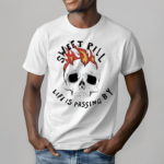 Skull Sweet Pill Fire Head Dude Shirt