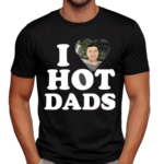 I Love Hot Dads Zaddy Zayn Shirt