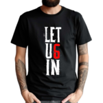 Wyatt Sicks Let Us In Shirt